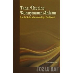 Tanrı Üzerine Konuşmanın Anlamı - Fikret Osman