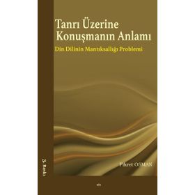 Tanrı Üzerine Konuşmanın Anlamı - Fikret Osman