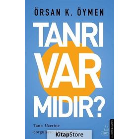 Tanrı Var mıdır? - Örsan K. Öymen