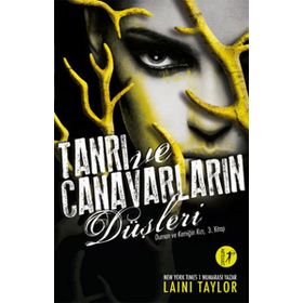 Tanrı ve Canavarların Düşleri - Laini Taylor