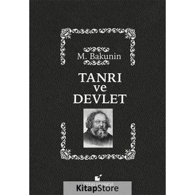 Tanrı ve Devlet - mihail aleksandrovic bakunin