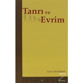 TANRI VE EVRIM - FATIH ÖZGÖKMAN
