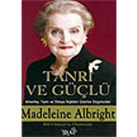 TANRI VE GÜÇLÜ AMERIKA TANRI VE DÜNYA İLİŞKİLERİ ÜZERİNE DÜŞÜNCELER - KOLEKTIF