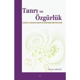 Tanrı ve Özgürlük - Özcan Akdağ