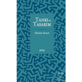 Tanrı ve Tasarım / Hasan Özalp