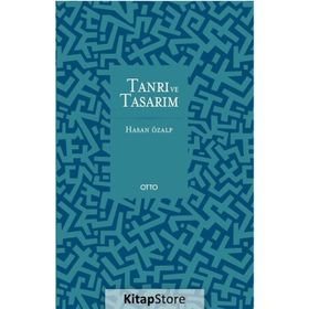 Tanrı ve Tasarım / Hasan Özalp