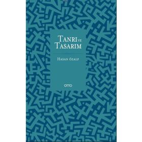 Tanrı ve Tasarım / Hasan Özalp