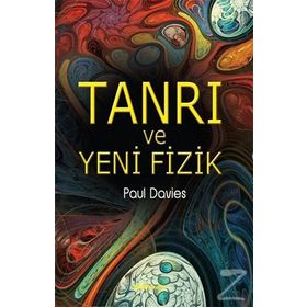 Tanrı ve Yeni Fizik - Paul Davies