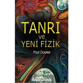 Tanrı ve Yeni Fizik - Paul Davies