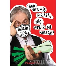 Tanrı Vermiş Pırasa Hiç Yenir Mi Yarasa-Metin Uca