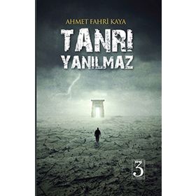 Tanrı Yanılmaz - Ahmet Fahri Kaya