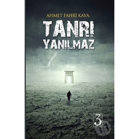 Tanrı Yanılmaz - Ahmet Fahri Kaya