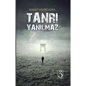 Tanrı Yanılmaz - Ahmet Fahri Kaya