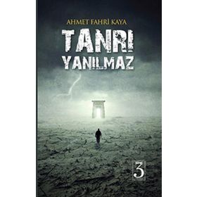 Tanrı Yanılmaz - Ahmet Fahri Kaya