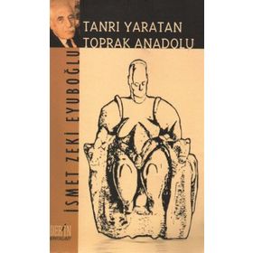 TANRI YARATAN TOPRAK ANADOLU - GENEL