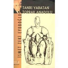 TANRI YARATAN TOPRAK ANADOLU - GENEL