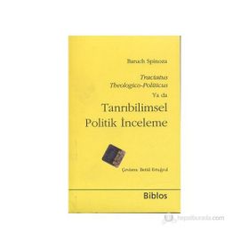 TANRIBİLİMSEL POLITIK İNCELEME TRACTATUS THEOLOGICO- POLITICUS - BENEDICTUS SPINOZA