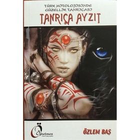 Tanrıça Ayzıt - Özlem Baş