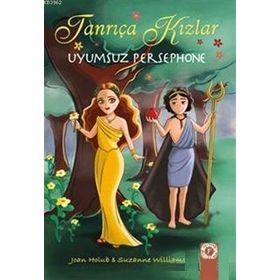 Tanrıça Kızlar / Uyumsuz Persephone / Joan Holub