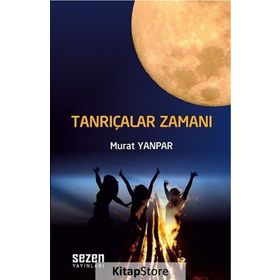 TANRIÇALAR ZAMANI - MURAT YANPAR