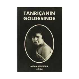 TANRIÇANIN GÖLGESINDE - AYDAN SÜMERCAN