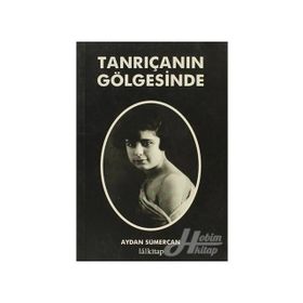 TANRIÇANIN GÖLGESINDE - AYDAN SÜMERCAN