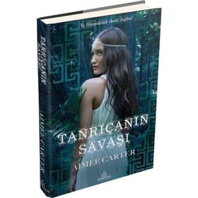 TANRIÇANIN SAVAŞI - AIMEE CARTER