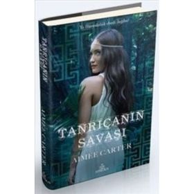 TANRIÇANIN SAVAŞI - AIMEE CARTER