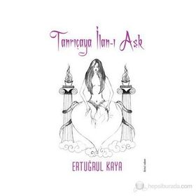 TANRIÇAYA İLAN-I AŞK - ERTUĞRUL KAYA