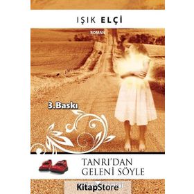 TANRI'DAN GELENI SÖYLE - IŞIK ELÇİ