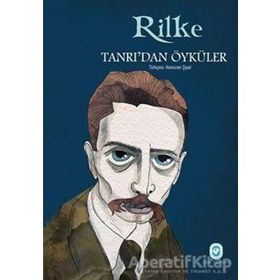 TANRIDAN ÖYKÜLER - RAINER MARIA RILKE