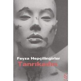 TANRIKADIN - FEYZA HEPÇİLİNGİRLER