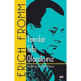 Tanrılar Gibi Olacaksınız - Erich Fromm