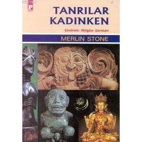 TANRILAR KADINKEN - MERLIN STONE
