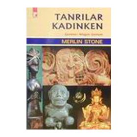 TANRILAR KADINKEN - MERLIN STONE