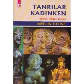 TANRILAR KADINKEN - MERLIN STONE