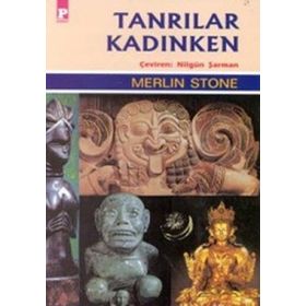 TANRILAR KADINKEN - MERLIN STONE