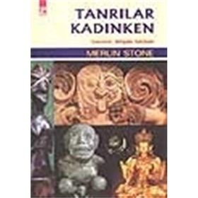 TANRILAR KADINKEN - MERLIN STONE