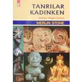 TANRILAR KADINKEN - MERLIN STONE