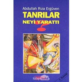 TANRILAR NEYI YARATTI - ABDULLAH RIZA ERGÜVEN