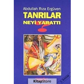 TANRILAR NEYI YARATTI - ABDULLAH RIZA ERGÜVEN