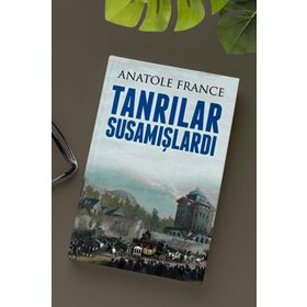 Tanrılar Susamışlardı - Anatole France