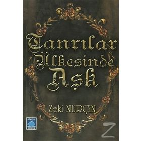 Tanrılar Ülkesinde Aşk - Zeki Nurçin