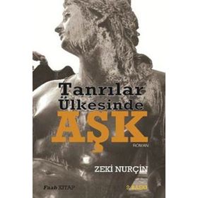 Tanrılar Ülkesinde Aşk - Zeki Nurçin
