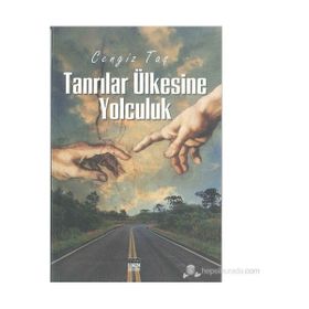 TANRILAR ÜLKESINE YOLCULUK - CENGIZ TAŞ