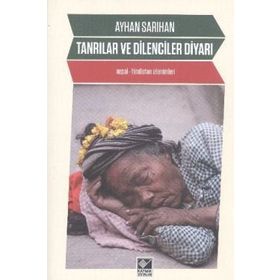 TANRILAR VE DILENCILER DIYARI NEPAL - HINDISTAN İZLENIMLERI - AYHAN SARIHAN