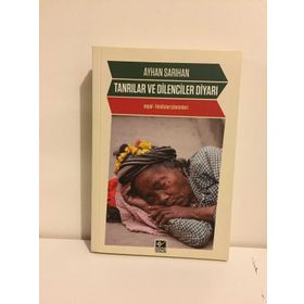 TANRILAR VE DILENCILER DIYARI NEPAL - HINDISTAN İZLENIMLERI - AYHAN SARIHAN