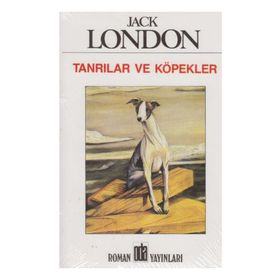Tanrılar ve Köpekler - Jack London