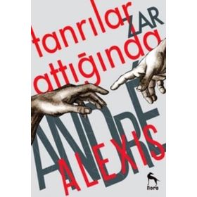 Tanrılar Zar Attığında - Andre Alexis