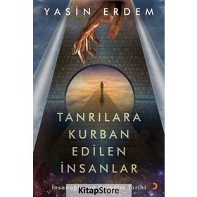 Tanrılara Kurban Edilen İnsanlar - Yasin Erdem